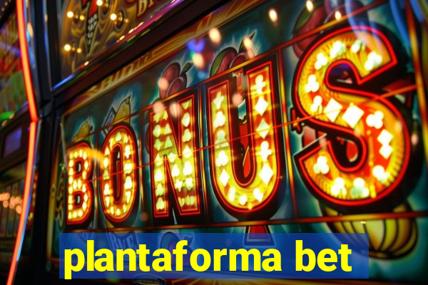 plantaforma bet